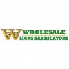 Wholesale Signs Fabricators