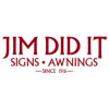 Jim Did It Sign & Awnings